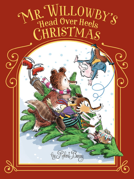 Title details for Mr. Willowby's Head Over Heels Christmas by Robert Barry - Available